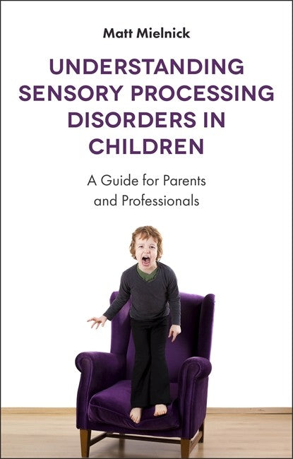 Understanding Sensory Processing Disorders (SPD) In Children